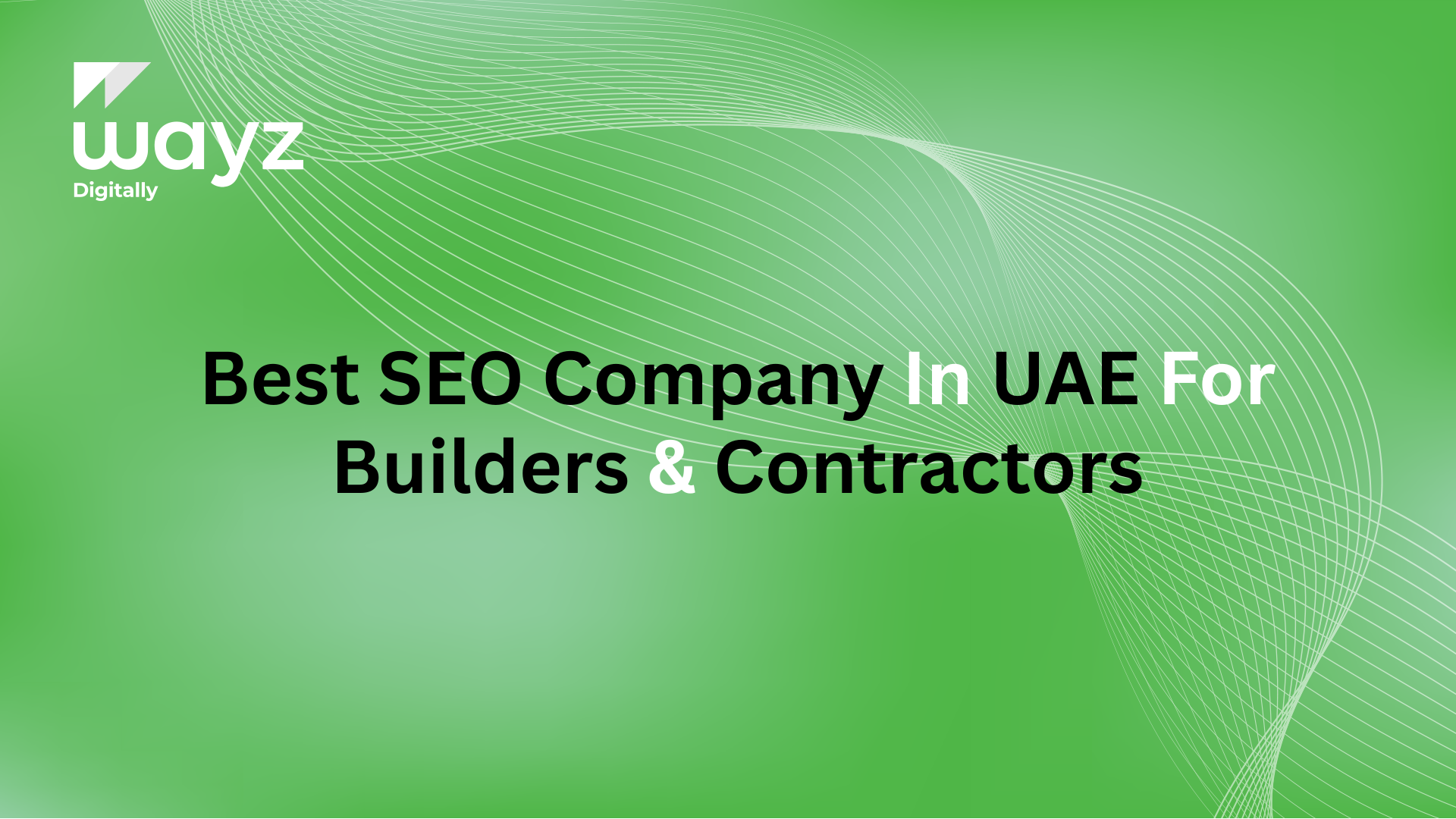https://wayzdigitally.com/best-seo-company-in-uae-for-builders-contractors/