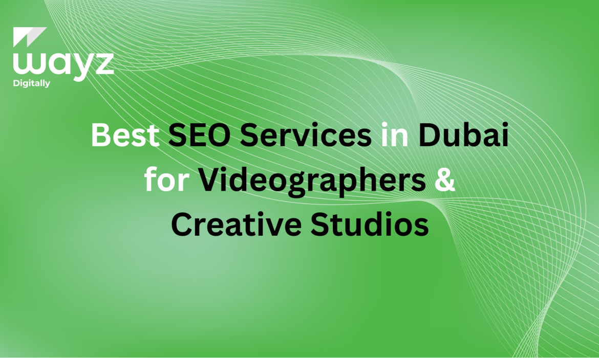https://wayzdigitally.com/best-seo-services-in-dubai-for-videographers-creative-studios/