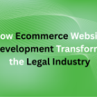 How Ecommerce Website Development Transforms the Legal Industry