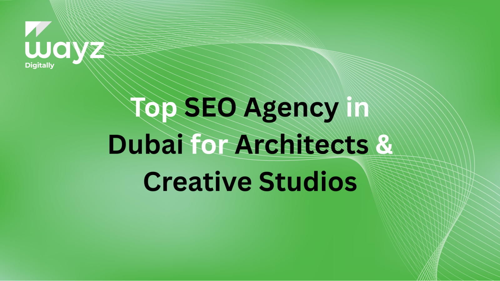https://wayzdigitally.com/top-seo-agency-in-dubai-for-architects-creative-studios/
