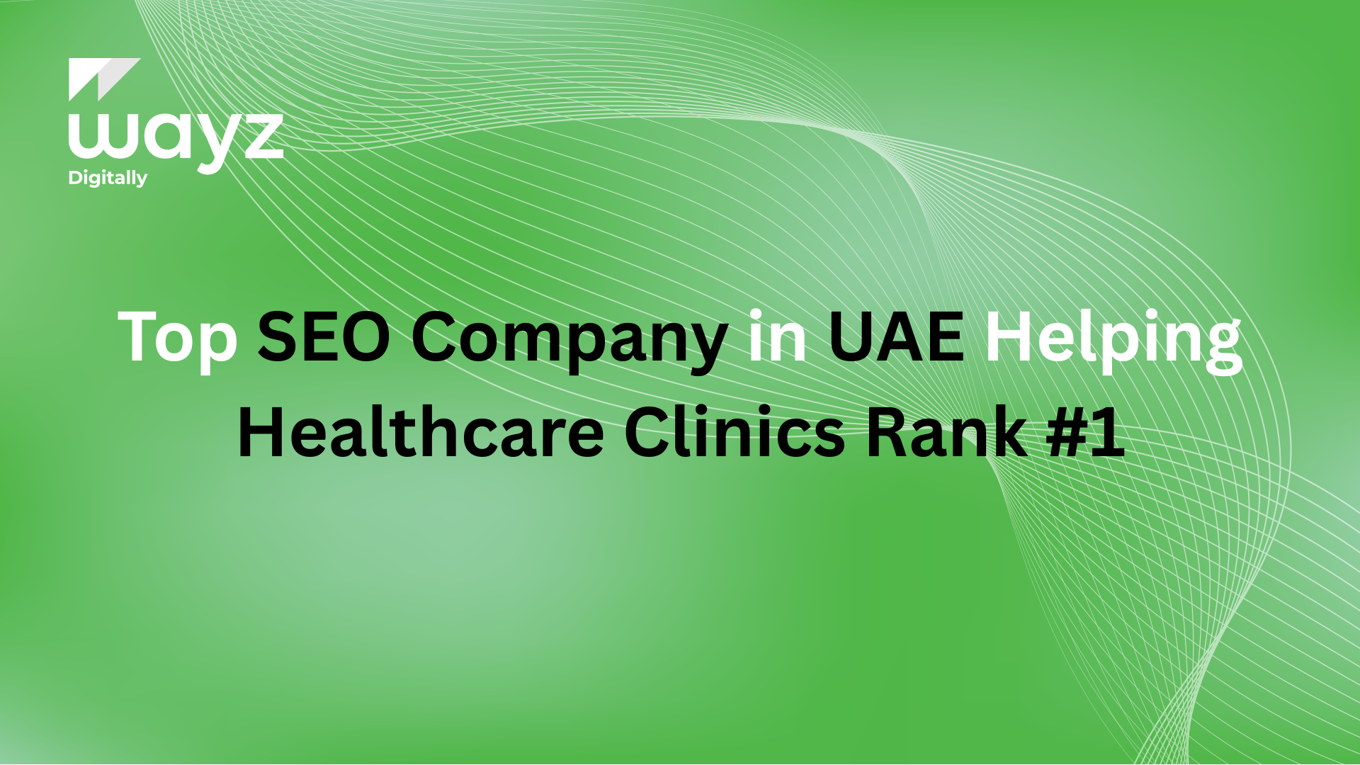 https://wayzdigitally.com/top-seo-company-in-uae-helping-healthcare-clinics-rank-1/